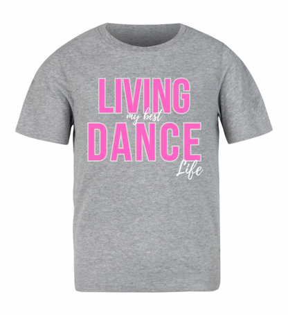 LIVING MY BEST DANCE LIFE TEE